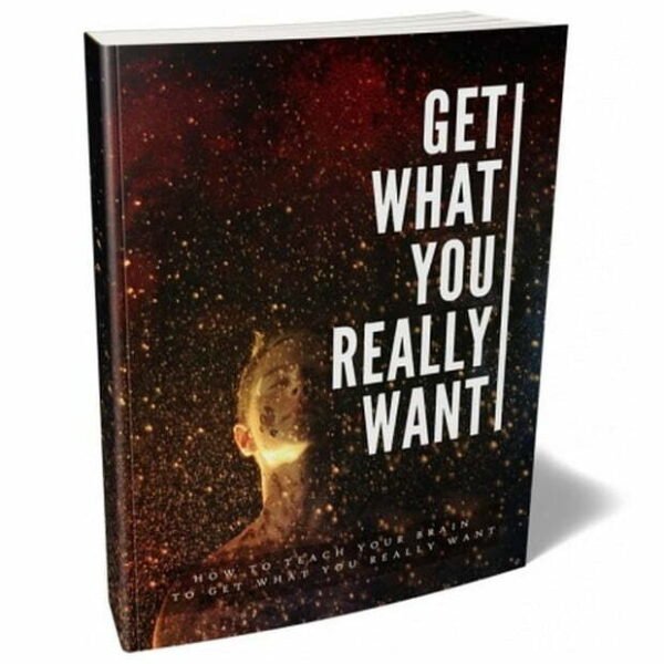 Get What You Really Want - eBook