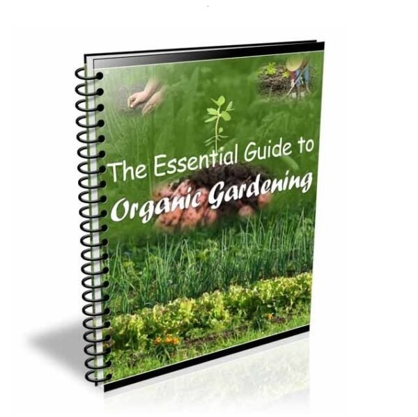 The Essential Guide to Organic Gardening - eBook